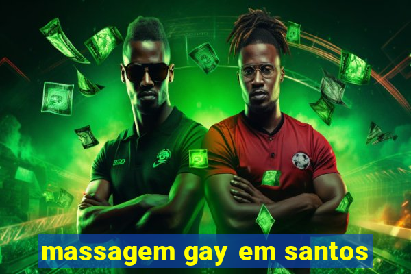 massagem gay em santos